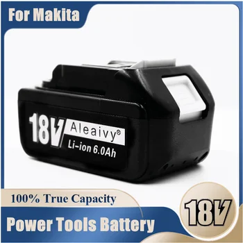 Aleaivy Makita 18V, Акумулаторна батерия 6000mAh електрически инструменти С Подмяна на Балансиран литиево-йонна батерия BMS LXT BL1860B BL1860 BL1850